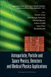 Astroparticle, Particle And Space Physics, Detectors And Medical Physics Applications - Proceedings Of The 11th Conference On Icatpp-11 cover