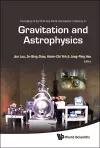 Gravitation And Astrophysics - Proceedings Of The Ninth Asia-pacific International Conference cover