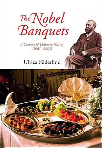 Nobel Banquets, The: A Century Of Culinary History (1901-2001) cover