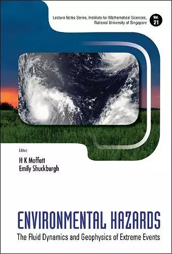 Environmental Hazards: The Fluid Dynamics And Geophysics Of Extreme Events cover