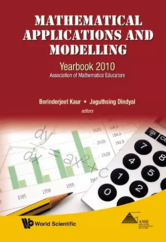 Mathematical Applications And Modelling: Yearbook 2010, Association Of Mathematics Educators cover