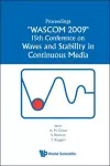 Waves And Stability In Continuous Media - Proceedings Of The 15th Conference On Wascom 2009 cover