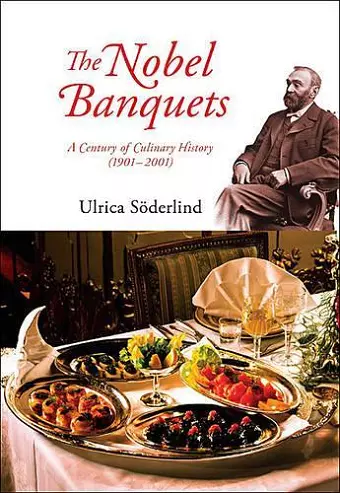 Nobel Banquets, The: A Century Of Culinary History (1901-2001) cover