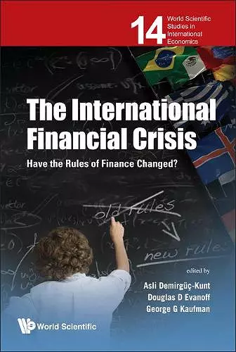 International Financial Crisis, The: Have The Rules Of Finance Changed? cover