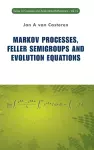 Markov Processes, Feller Semigroups And Evolution Equations cover