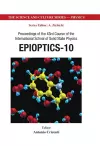 Epioptics-10 - Proceedings Of The 43rd Course Of The International School Of Solid State Physics cover