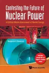 Contesting The Future Of Nuclear Power: A Critical Global Assessment Of Atomic Energy cover