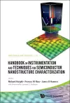 Handbook Of Instrumentation And Techniques For Semiconductor Nanostructure Characterization (In 2 Volumes) cover