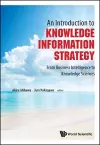 Introduction To Knowledge Information Strategy, An: From Business Intelligence To Knowledge Sciences cover