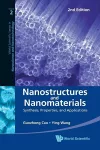 Nanostructures And Nanomaterials: Synthesis, Properties, And Applications (2nd Edition) cover