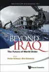 Beyond Iraq: The Future Of World Order cover