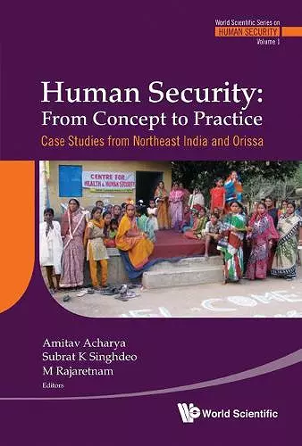 Human Security: From Concept To Practice - Case Studies From Northeast India And Orissa cover