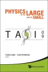 Physics Of The Large And The Small: Tasi 2009 - Proceedings Of The Theoretical Advanced Study Institute In Elementary Particle Physics cover