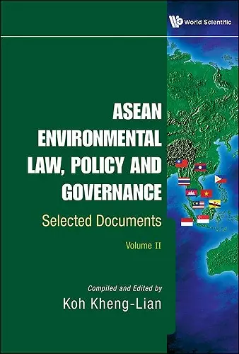 Asean Environmental Law, Policy And Governance: Selected Documents (Volume Ii) cover