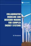 Collaborative Modeling And Decision-making For Complex Energy Systems cover