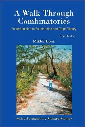 Walk Through Combinatorics, A: An Introduction To Enumeration And Graph Theory (Third Edition) cover