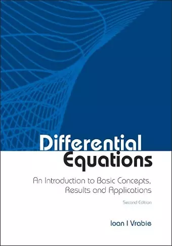 Differential Equations: An Introduction To Basic Concepts, Results And Applications cover