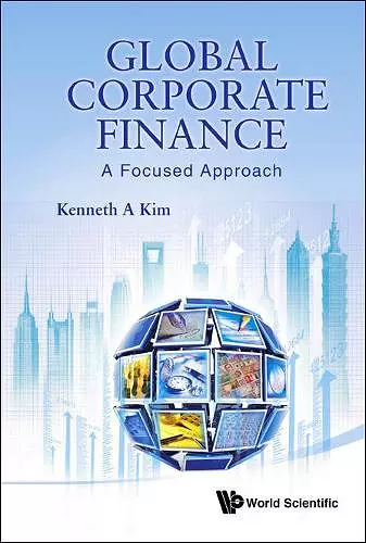 Global Corporate Finance: A Focused Approach cover