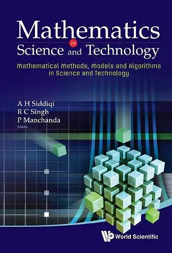 Mathematics In Science And Technology: Mathematical Methods, Models And Algorithms In Science And Technology - Proceedings Of The Satellite Conference Of Icm 2010 cover