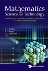 Mathematics In Science And Technology: Mathematical Methods, Models And Algorithms In Science And Technology - Proceedings Of The Satellite Conference Of Icm 2010 cover