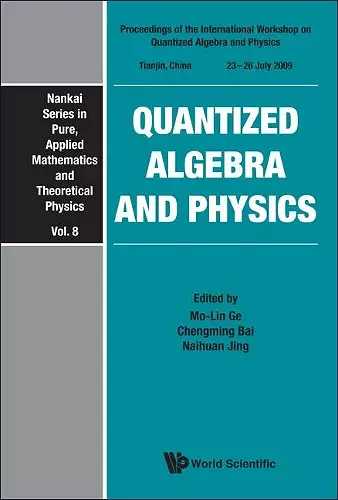 Quantized Algebra And Physics - Proceedings Of The International Workshop cover