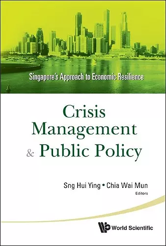 Crisis Management And Public Policy: Singapore's Approach To Economic Resilience cover