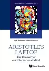 Aristotle's Laptop: The Discovery Of Our Informational Mind cover