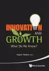 Innovation And Growth: What Do We Know? cover