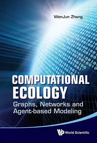 Computational Ecology: Graphs, Networks And Agent-based Modeling cover