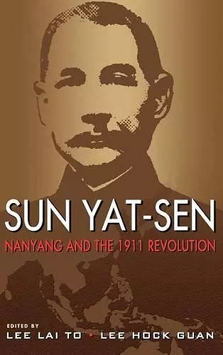 Sun Yat-Sen, Nanyang and the 1911 Revolution cover