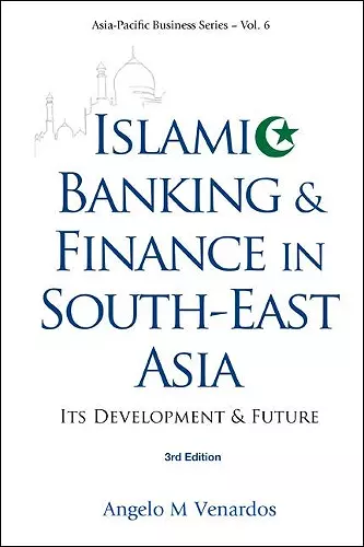 Islamic Banking And Finance In South-east Asia: Its Development And Future (3rd Edition) cover