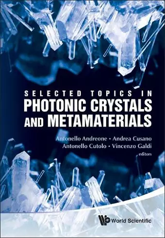 Selected Topics In Photonic Crystals And Metamaterials cover