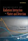Principles Of Radiation Interaction In Matter And Detection (3rd Edition) cover