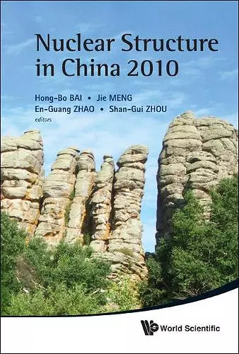 Nuclear Structure In China 2010 - Proceedings Of The 13th National Conference On Nuclear Structure In China cover