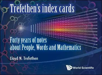 Trefethen's Index Cards: Forty Years Of Notes About People, Words And Mathematics cover