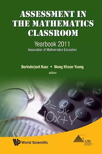 Assessment In The Mathematics Classroom: Yearbook 2011, Association Of Mathematics Educators cover