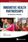 Innovative Health Partnerships: The Diplomacy Of Diversity cover