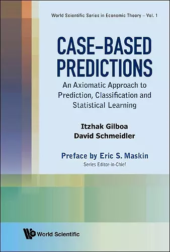 Case-based Predictions: An Axiomatic Approach To Prediction, Classification And Statistical Learning cover