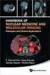 Handbook Of Nuclear Medicine And Molecular Imaging: Principles And Clinical Applications cover