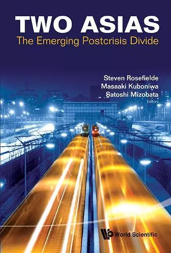 Two Asias: The Emerging Postcrisis Divide cover