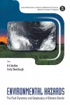 Environmental Hazards: The Fluid Dynamics And Geophysics Of Extreme Events cover
