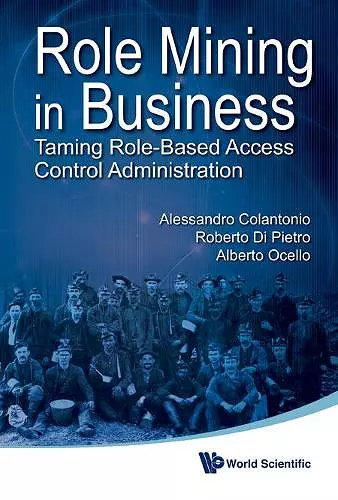 Role Mining In Business: Taming Role-based Access Control Administration cover