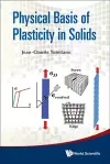 Physical Basis Of Plasticity In Solids cover