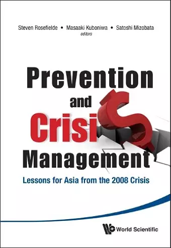 Prevention And Crisis Management: Lessons For Asia From The 2008 Crisis cover