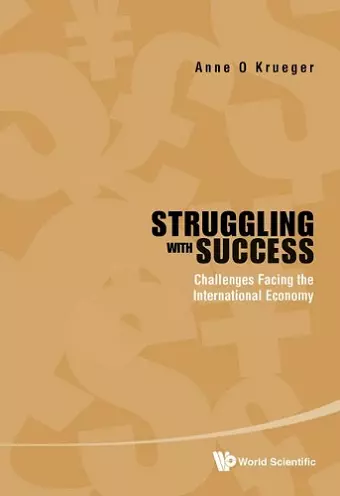 Struggling With Success: Challenges Facing The International Economy cover