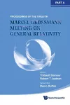 Twelfth Marcel Grossmann Meeting, The: On Recent Developments In Theoretical And Experimental General Relativity, Astrophysics And Relativistic Field Theories - Proceedings Of The Mg12 Meeting On General Relativity (In 3 Volumes) cover