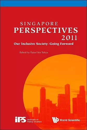 Singapore Perspectives 2011: Our Inclusive Society: Going Forward cover