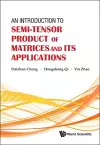 Introduction To Semi-tensor Product Of Matrices And Its Applications, An cover
