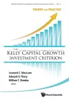 Kelly Capital Growth Investment Criterion, The: Theory And Practice cover