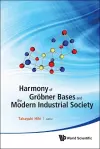 Harmony Of Grobner Bases And The Modern Industrial Society - The Second Crest-sbm International Conference cover